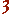 3